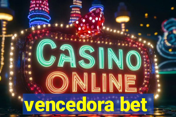 vencedora bet